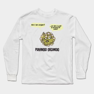 Paranoid Organoid Long Sleeve T-Shirt